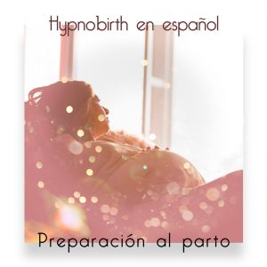 Hypnobirth para la preparación del Parto